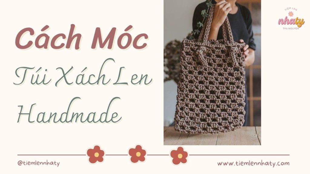 Hướng Dẫn Cách Móc Túi Len Xách, Giỏ Len Tự Đan Handmade 36 cach moc tui len xach don gian