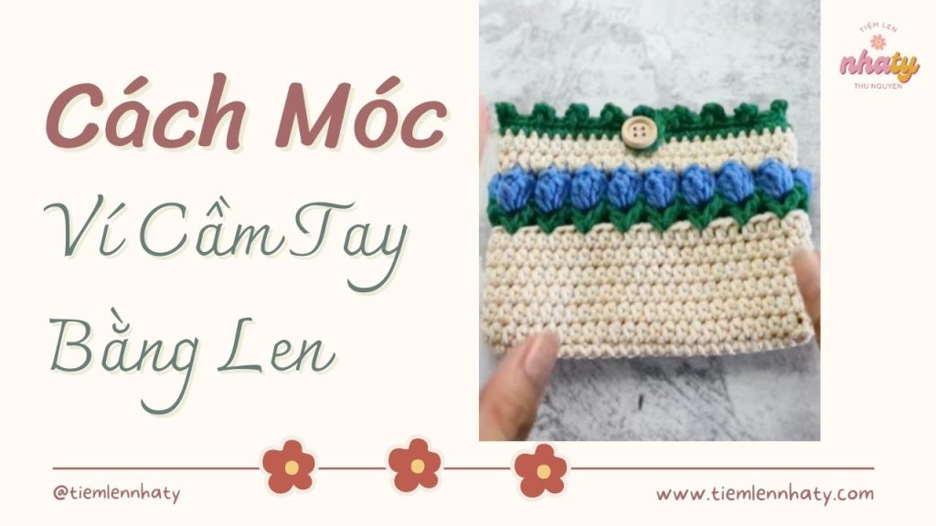 Hướng Dẫn Cách Móc Ví Cầm Tay Bằng Len Xinh Xắn 31 cach moc vi cam tay bang len 1