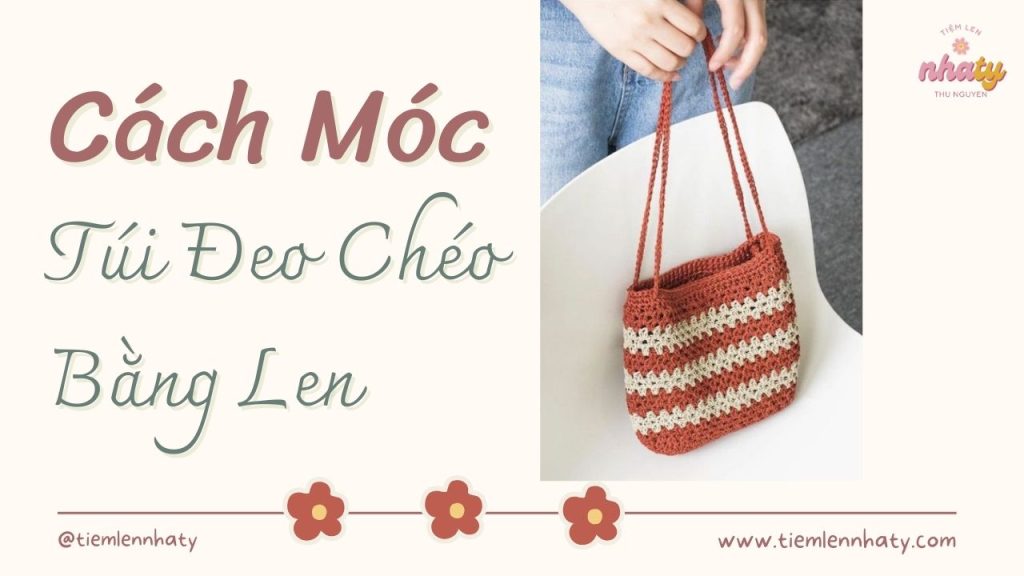 Hướng Dẫn Móc Túi Đeo Chéo Bằng Len Xinh Xắn 34 moc tui deo cheo bang len